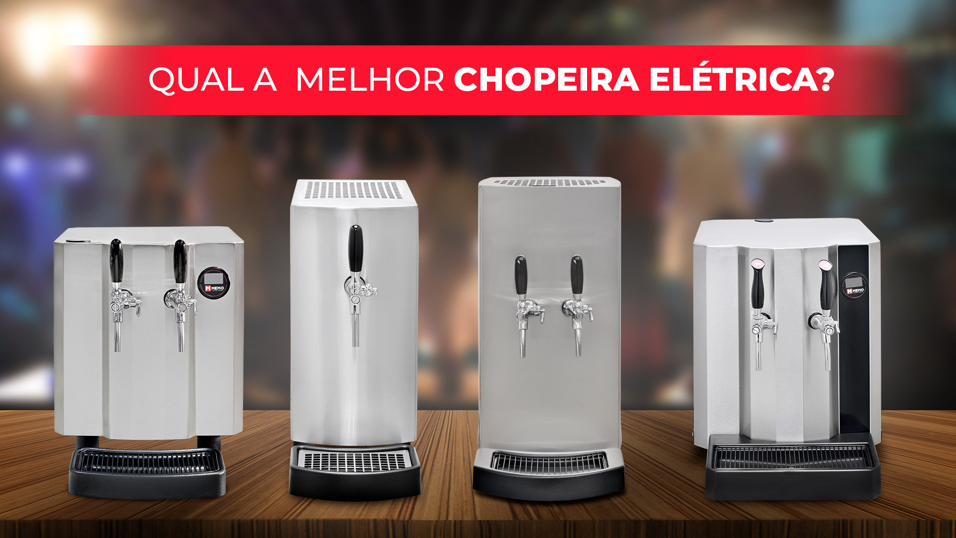 Qual a melhor Chopeira Elétrica?